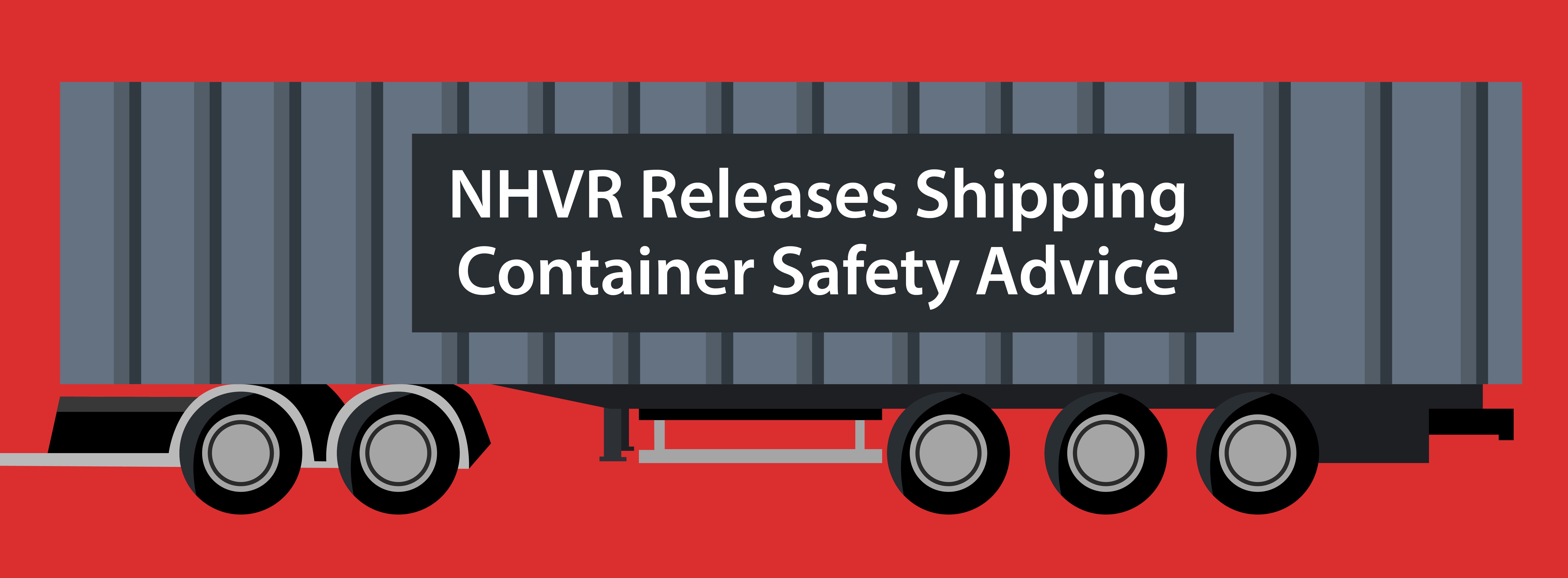 NRSPP Australia NHVR Releases Shipping Container Safety Advice